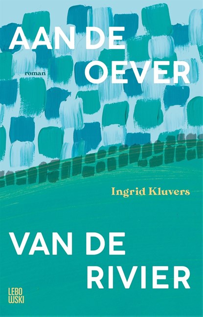Aan de oever van de rivier, Ingrid Kluvers - Ebook - 9789048876785