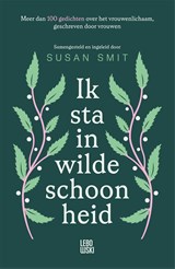 Ik sta in wilde schoonheid - Susan Smit - 9789048876792
