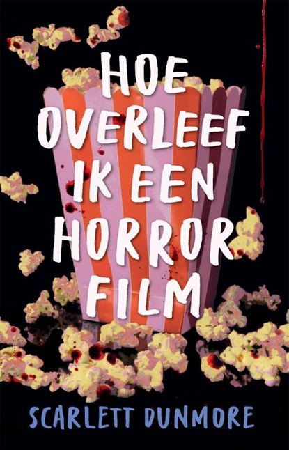 Hoe overleef ik een horrorfilm, Scarlett Dunmore - Paperback - 9789048877034