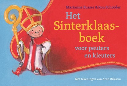 Het Sinterklaasboek voor peuters en kleuters, Marianne Busser ; Ron Schröder - Gebonden - 9789048877249