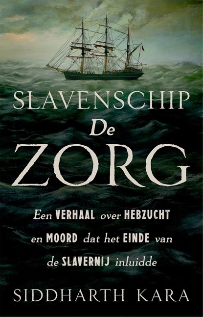 Slavenschip De Zorg, Siddharth Kara - Paperback - 9789048877652