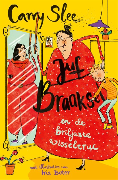 Juf Braaksel en de briljante wisseltruc, Carry Slee - Ebook - 9789048878772