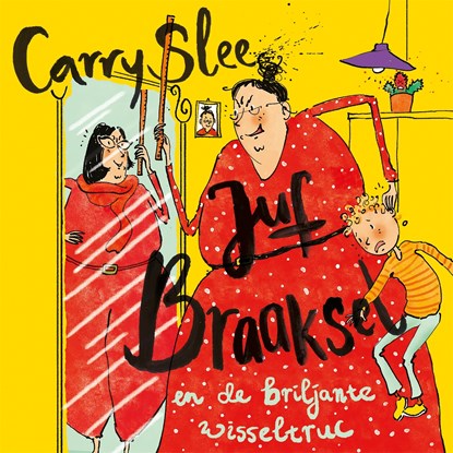 Juf Braaksel en de briljante wisseltruc, Carry Slee - Luisterboek MP3 - 9789048878789