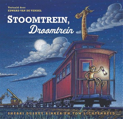 Stoomtrein, droomtrein, Sherri Duskey Rinker - Gebonden - 9789048879410