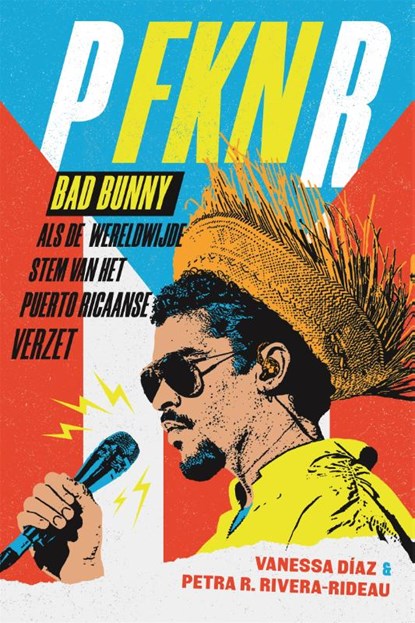 Bad Bunny als de wereldwijde stem van het Puerto Ricaans verzet, Vanessa Diaz - Paperback - 9789048880195