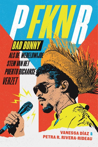 Bad Bunny als de wereldwijde stem van het Puerto Ricaans verzet, Vanessa Diaz - Ebook - 9789048880201
