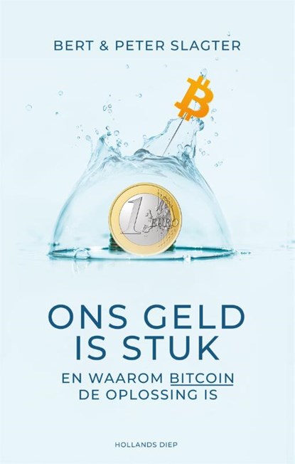 Ons geld is stuk, Peter Slagter ; Bert Slagter - Paperback - 9789048880591