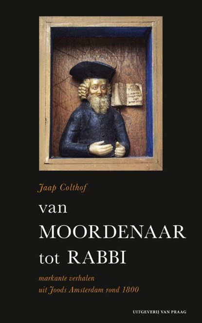 Van moordenaar tot rabbi, Jaap Colthof - Paperback - 9789049024291