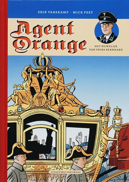 Agent Orange 2 Het huwelijk van prins Bernhard, Erik Varekamp - Gebonden - 9789049032043