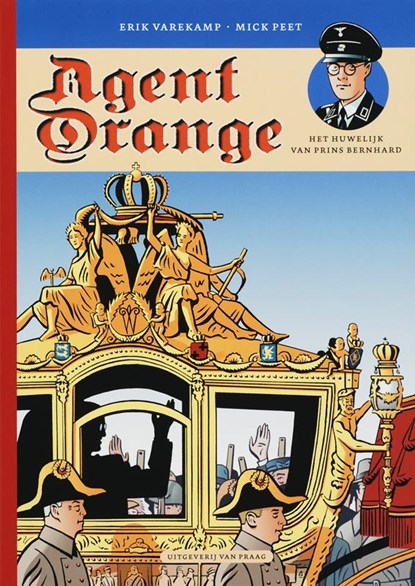 Agent Orange 2, het huwelijk van prins Bernhard, Erik Varekamp - Paperback - 9789049032050
