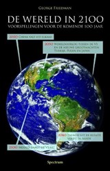 De wereld in 2100 - FRIEDMAN, G. - 9789049101251
