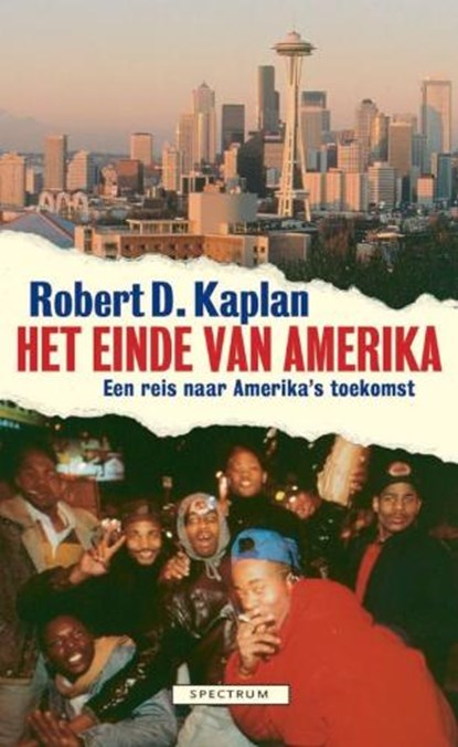 einde van Amerika, KAPLAN, Robert D. - Paperback - 9789049102654