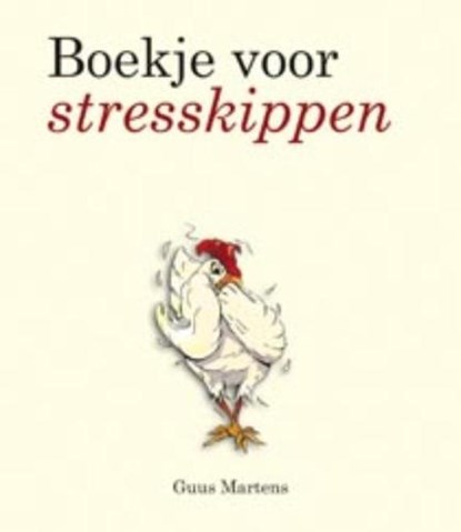 Boekje voor stresskippen, MARTENS, G. - Paperback - 9789049104610