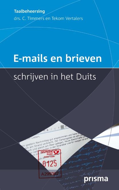 E-mails en brieven schrijven in het Duits, Corriejanne Timmers ; Tekom Vertalers - Paperback - 9789049106119