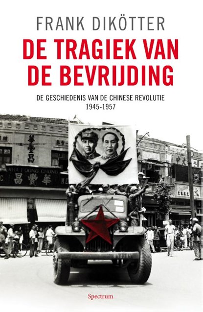 De tragiek van de bevrijding, Frank Dik?tter - Gebonden - 9789049106515