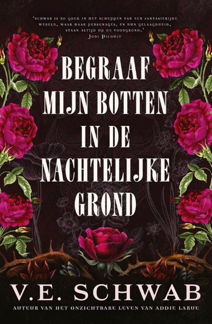 Begraaf mijn botten in de nachtelijke grond, V.E. Schwab - Gebonden - 9789049202194