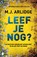 Leef je nog?, M.J. Arlidge - Paperback - 9789049202392