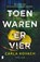 Toen waren er vier, Carla Kovach - Paperback - 9789049202866