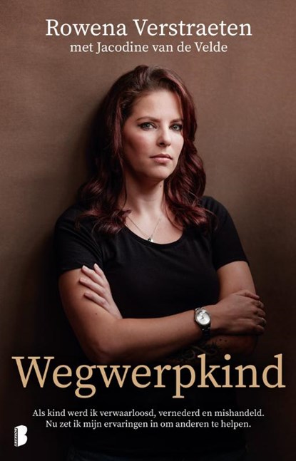 Wegwerpkind, Rowena Verstraeten ; Jacodine van de Velde - Paperback - 9789049203092