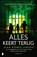 Alles keert terug, Juan Gómez-Jurado - Paperback - 9789049203627