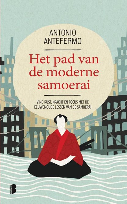 Het pad van de moderne Samoerai, Antonio Antefermo - Gebonden - 9789049204006