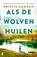 Als de wolven huilen, Kristin Hannah - Paperback - 9789049205041