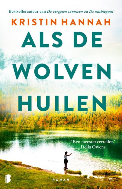 Als de wolven huilen, Kristin Hannah - Paperback - 9789049205041