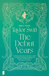 Taylor Swift: The Debut Years - Emily Yahr ; Le Stylo De Rose - 9789049205249