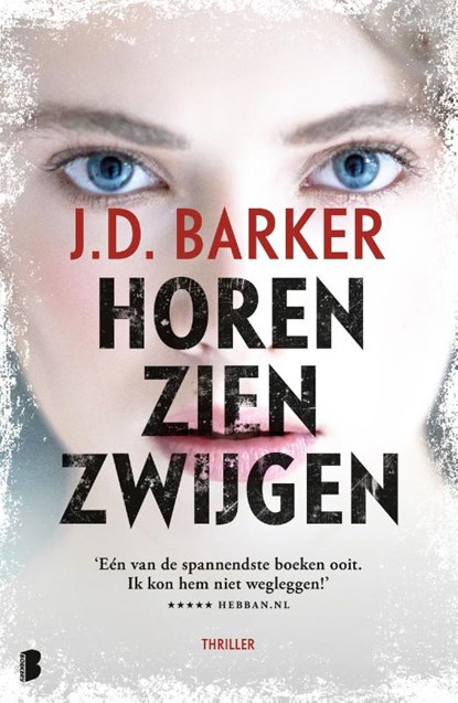 Horen, zien, zwijgen, J.D. Barker - Paperback - 9789049205492