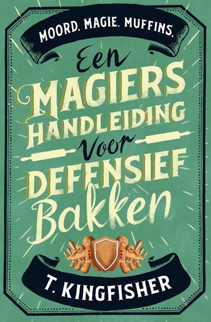 Een magiërshandleiding voor defensief bakken, T. Kingfisher - Gebonden - 9789049205959