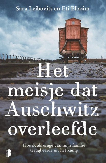 Het meisje dat Auschwitz overleefde, Sara Leibovits ; Eti Elboim - Paperback - 9789049206147