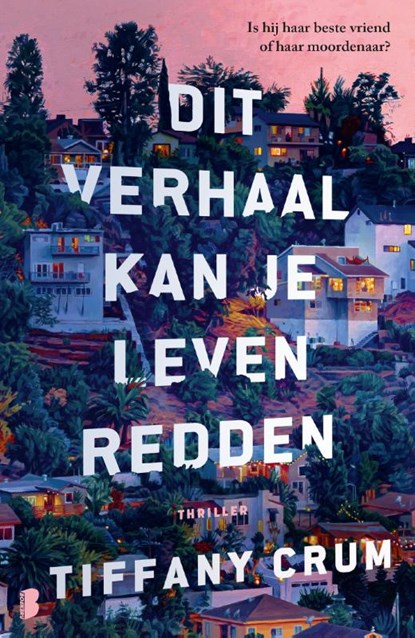 Dit verhaal kan je leven redden, Tiffany Crum - Paperback - 9789049206734