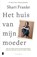 Het huis van mijn moeder, Shari Franke - Paperback - 9789049207892