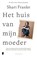 Het huis van mijn moeder, Shari Franke - Paperback - 9789049207892