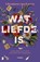 Wat liefde is, Eleonora von Essen - Paperback - 9789049208363