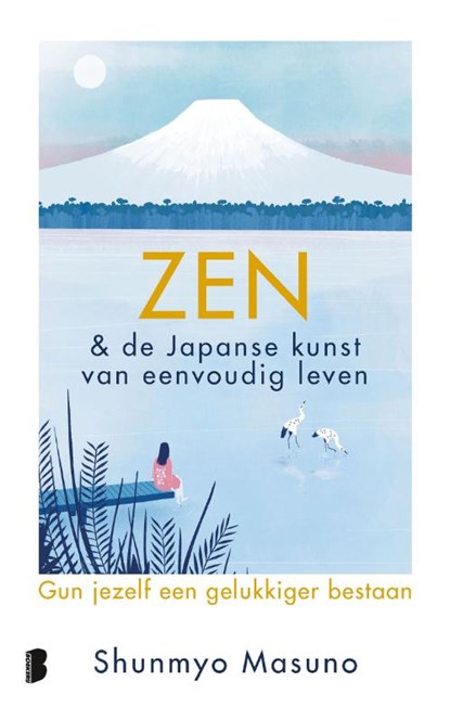 Zen & de Japanse kunst van eenvoudig leven, Shunmyo Masuno - Gebonden - 9789049209070