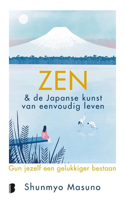 Zen & de Japanse kunst van eenvoudig leven, Shunmyo Masuno - Gebonden - 9789049209070