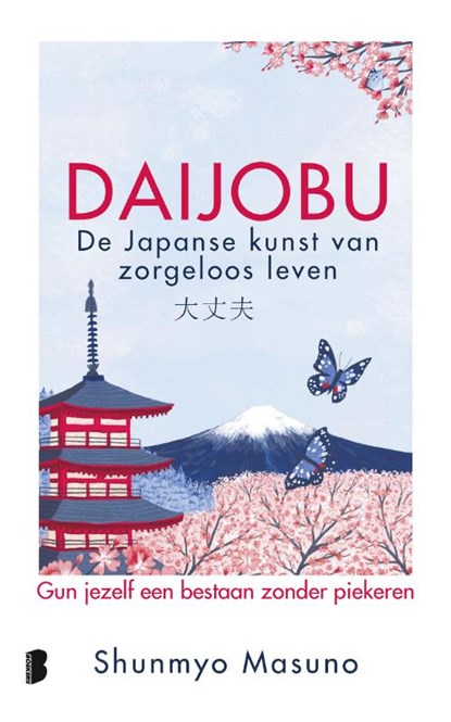 Daijobu: de Japanse kunst van zorgeloos leven, Shunmyo Masuno - Gebonden - 9789049209131