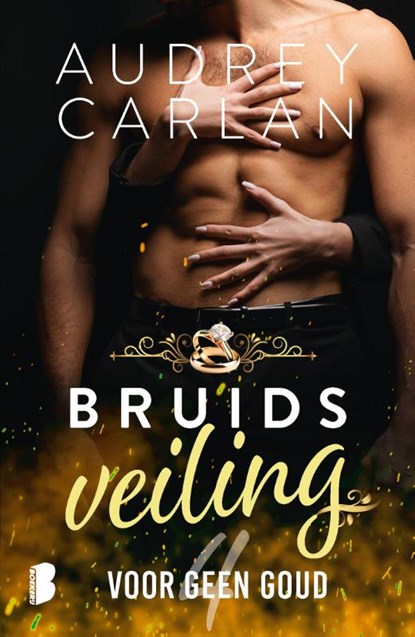 Voor geen goud, Audrey Carlan - Paperback - 9789049209711