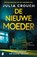 De nieuwe moeder, Julia Crouch - Paperback - 9789049209735