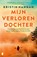 Mijn verloren dochter, Kristin Hannah - Paperback - 9789049209858