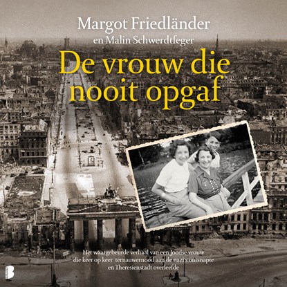 De vrouw die nooit opgaf, Margot Friedländer ; Malin Schwerdtfeger - Luisterboek MP3 - 9789049210557