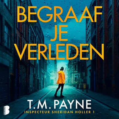 Begraaf je verleden, T.M. Payne - Luisterboek MP3 - 9789049212810