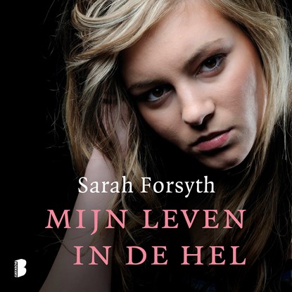 Mijn leven in de hel, Sarah Forsyth - Luisterboek MP3 - 9789049214432