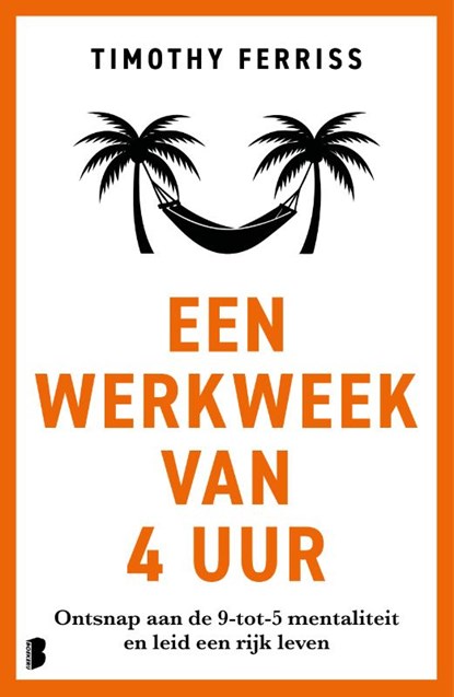 Een werkweek van 4 uur, Timothy Ferriss - Paperback - 9789049214593
