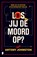Los jij de moord op?, Antony Johnston ; GrootenBrink Vertalingen - Paperback - 9789049214654