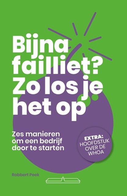 Bijna failliet? Zo los je het op., Robbert Peek - Paperback - 9789049401306