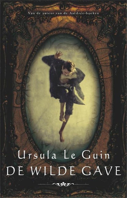 De wilde gave, Ursula K. le Guin - Ebook - 9789049500726