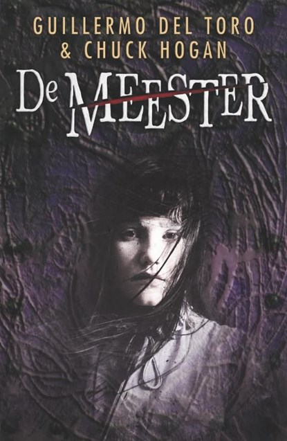 De meester, Guillermo del Toro ; Chuck Hogan - Ebook - 9789049500788