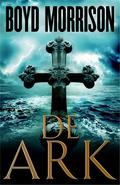 De ark, Boyd Morrison - Ebook - 9789049501594